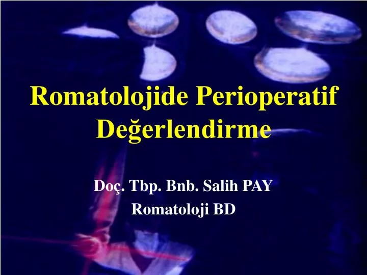 romatolojide perioperatif de erlendirme