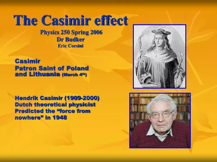 the casimir effect physics 250 spring 2006 dr budker eric corsini