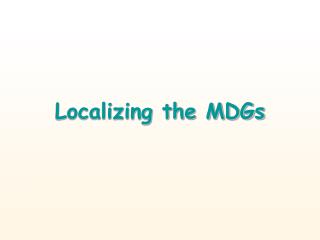 Localizing the MDGs