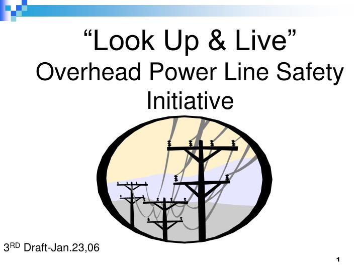 look up live overhead power line safety initiative
