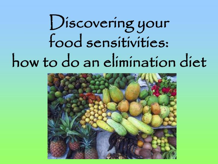 discovering your food sensitivities how to do an elimination diet