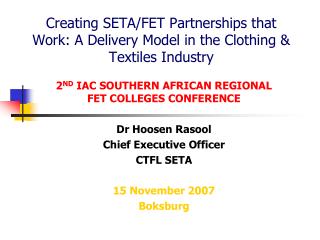 Creating SETA/FET Partnerships that Work: A Delivery Model in the Clothing &amp; Textiles Industry