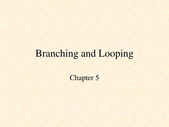 branching and looping