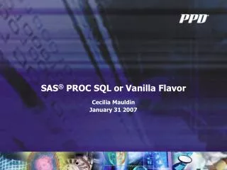 SAS ® PROC SQL or Vanilla Flavor