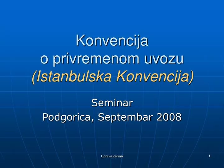 konvencija o privremenom uvozu istanbulska konvencija