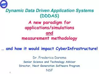 Dr. Frederica Darema Senior Science and Technology Advisor Director, Next Generation Software Program NSF