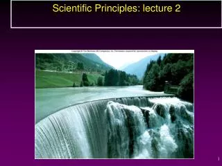 Scientific Principles: lecture 2