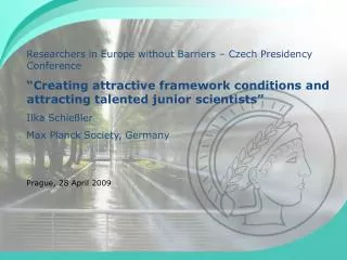 Researchers in Europe without Barriers – Czech Presidency Conference “Creating attractive framework conditions and attra