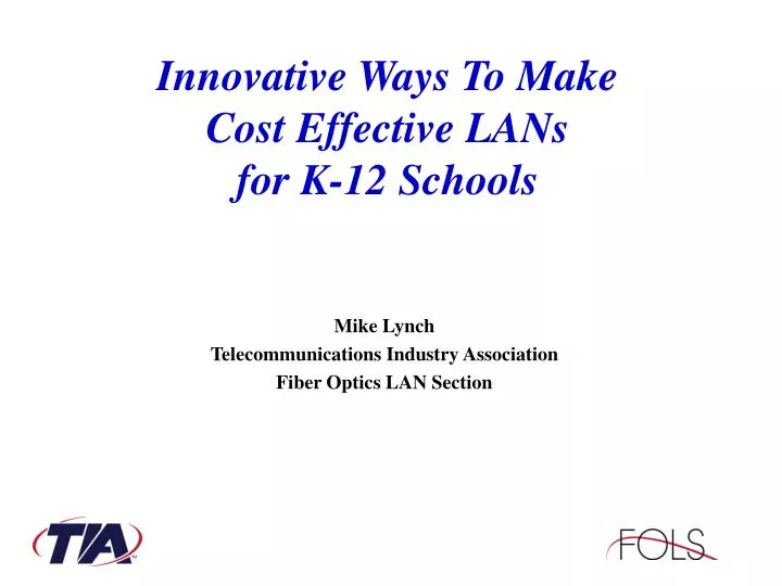 innovative ways to make cost effective lans for k 12 schools
