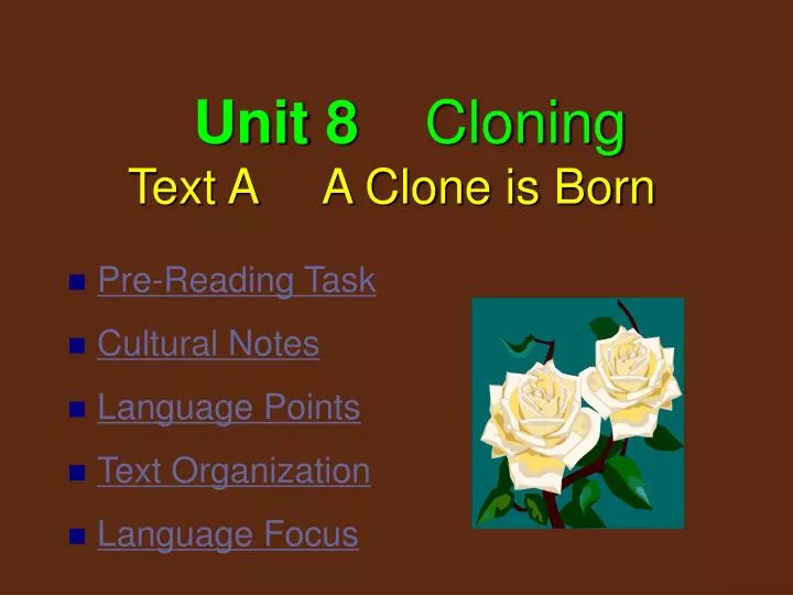 unit 8 cloning text a a clone is born