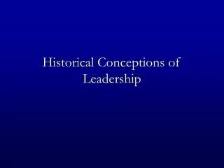 Historical Conceptions of Leadership