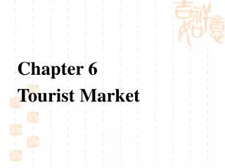 Chapter 6 Tourist Market
