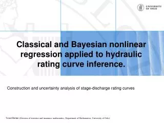Classical and Bayesian nonlinear regression applied to hydraulic rating curve inference.