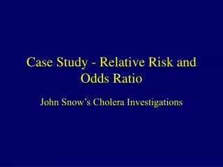 Case Study - Relative Risk and Odds Ratio