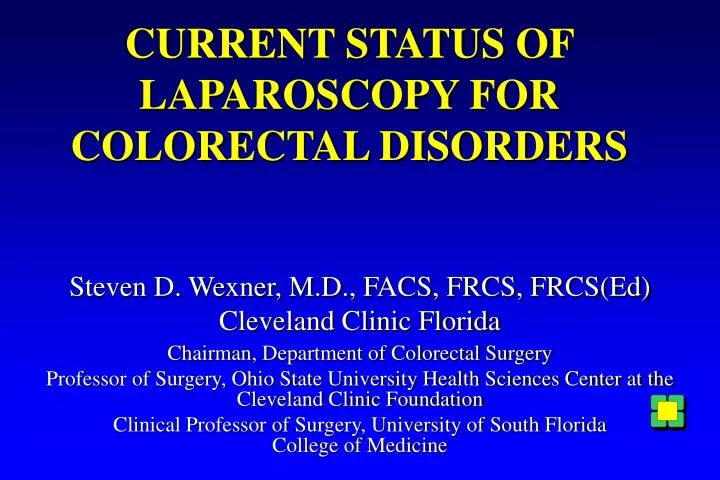 current status of laparoscopy for colorectal disorders