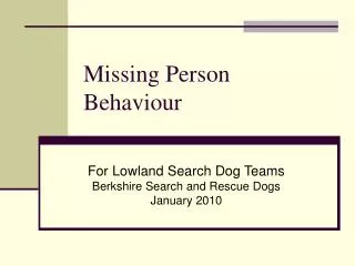 Missing Person Behaviour