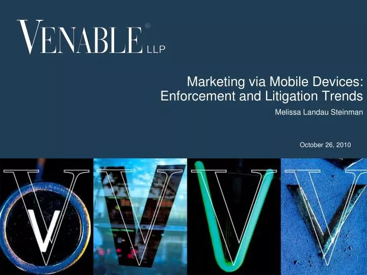 marketing via mobile devices enforcement and litigation trends melissa landau steinman