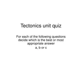 Tectonics unit quiz
