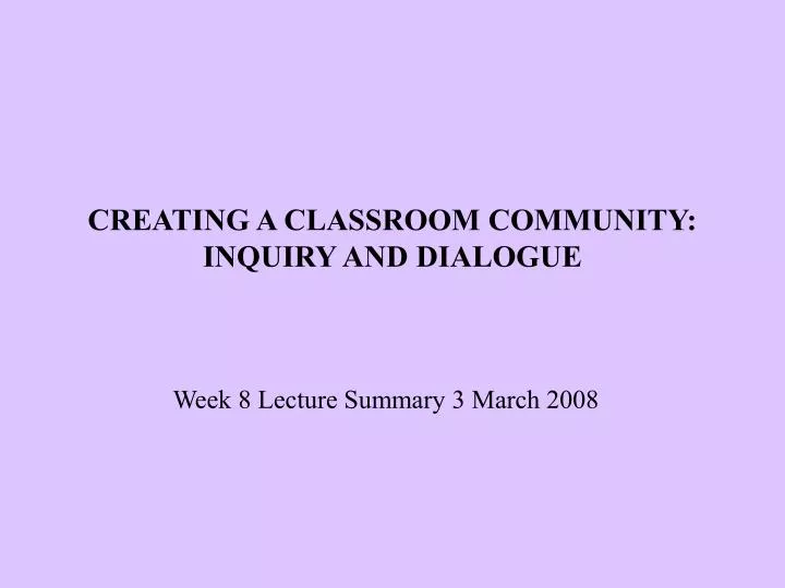 creating a classroom community inquiry and dialogue