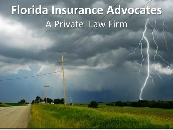 florida insurance advocates a private law firm