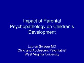Impact of Parental Psychopathology on Children’s Development