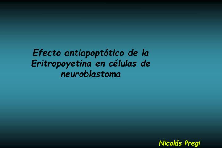efecto antiapopt tico de la eritropoyetina en c lulas de neuroblastoma