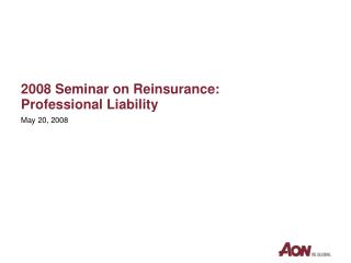 2008 Seminar on Reinsurance: Professional Liability