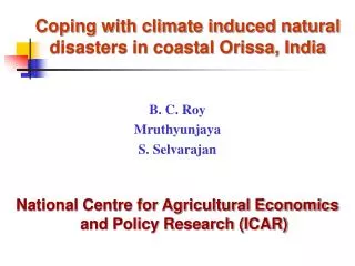 Coping with climate induced natural disasters in coastal Orissa, India