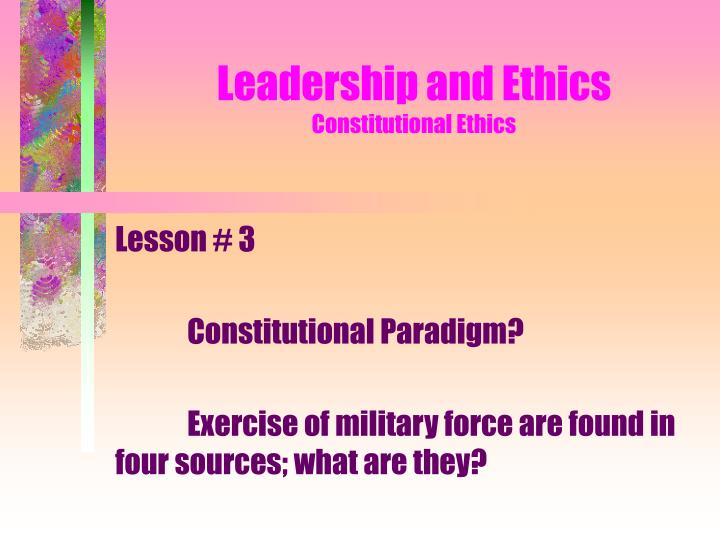 leadership and ethics constitutional ethics
