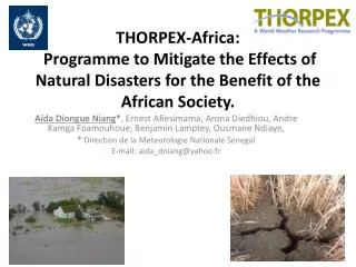 THORPEX-Africa: Programme to Mitigate the Effects of Natural Disasters for the Benefit of the African Society.