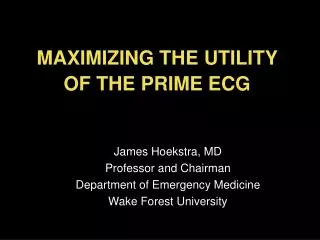 MAXIMIZING THE UTILITY OF THE PRIME ECG