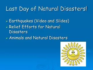 Last Day of Natural Disasters!