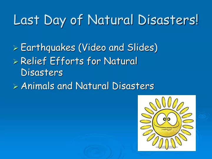last day of natural disasters