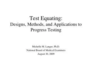 Test Equating: Designs, Methods, and Applications to Progress Testing