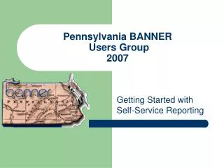 Pennsylvania BANNER Users Group 2007