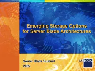 Emerging Storage Options for Server Blade Architectures