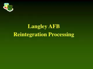 Langley AFB Reintegration Processing
