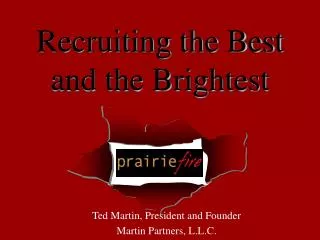 Recruiting the Best and the Brightest