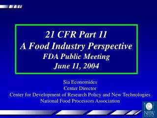 21 CFR Part 11 A Food Industry Perspective FDA Public Meeting June 11, 2004