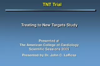 Treating to New Targets Study
