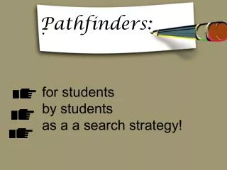 for students by students as a a search strategy!