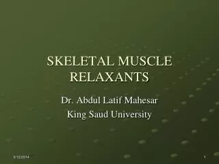 SKELETAL MUSCLE RELAXANTS