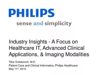 Industry Insights - A Focus on Healthcare IT, Advanced Clinical Applications, &amp; Imaging Modalities