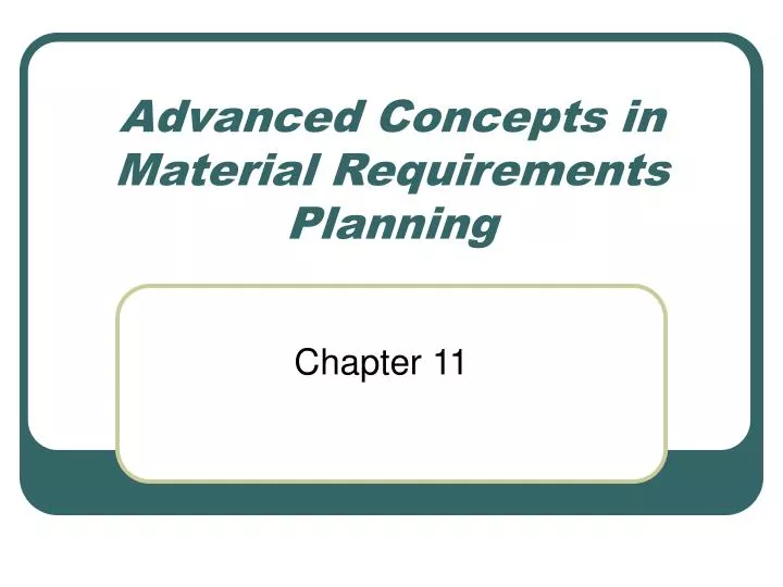 advanced concepts in material requirements planning