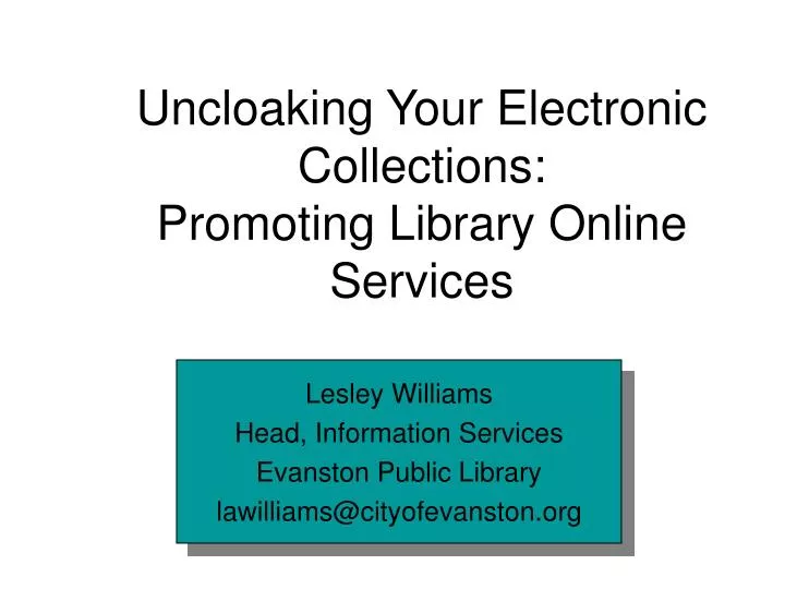 uncloaking your electronic collections promoting library online services