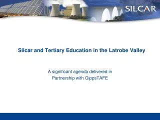 Silcar and Tertiary Education in the Latrobe Valley