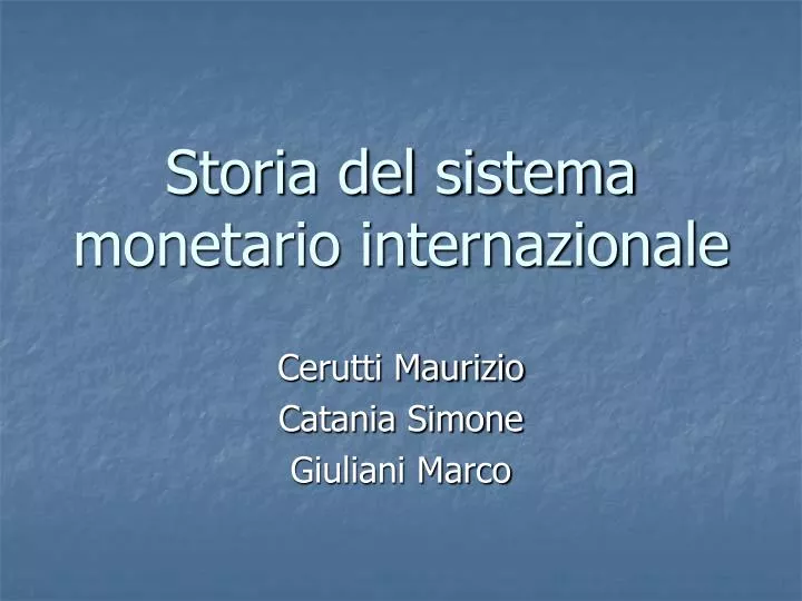 storia del sistema monetario internazionale