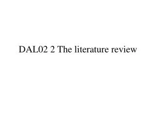 DAL02 2 The literature review