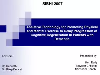 Assistive Technology for Promoting Physical and Mental Exercise to Delay Progression of Cognitive Degeneration in Patien