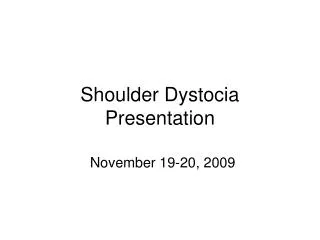 Shoulder Dystocia Presentation
